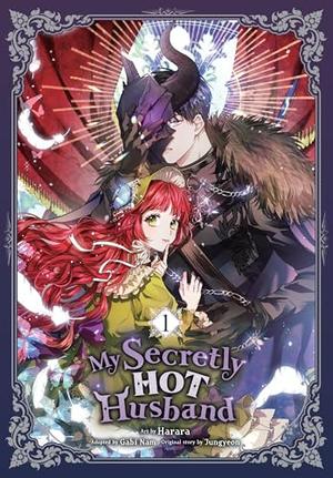 My Secretly Hot Husband, Vol. 1 (남편이 미모를 숨김 [Nampyeon-i Mimoreul Sumgim] (Comic) #1) by Gabi Nam, Harara, Jungyeon