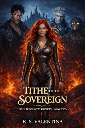 Tithe of the Sovereign by K.S. Valentina