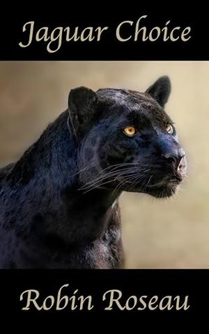 Jaguar Choice (The Madison Wolves #15)