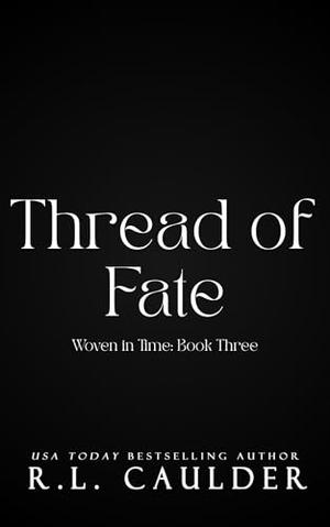 Thread of Fate (Woven in Time #3)
