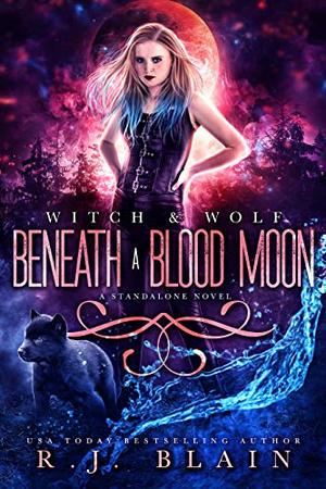 Beneath a Blood Moon (Witch & Wolf #3.5)