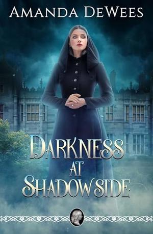 Darkness at Shadowside by Amanda DeWees