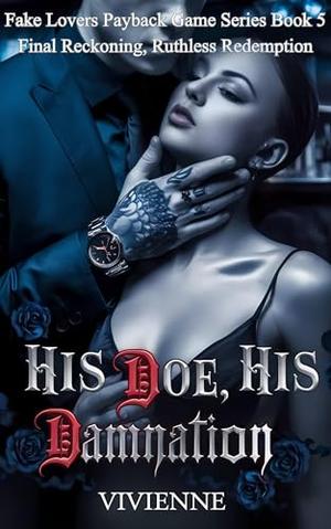 His Doe, His Damnation: Final Reckoning, Ruthless Redemption by Vivienne