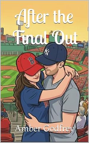 After the Final Out by Amber Godfrey