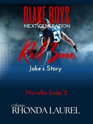 Red Zone: Jake & Gabby's Story Novella 2 by Rhonda Laurel