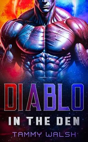 Diablo in the Den: A Sci Fi Alien Romance by Tammy Walsh