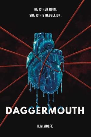Daggermouth by H.M. Wolfe