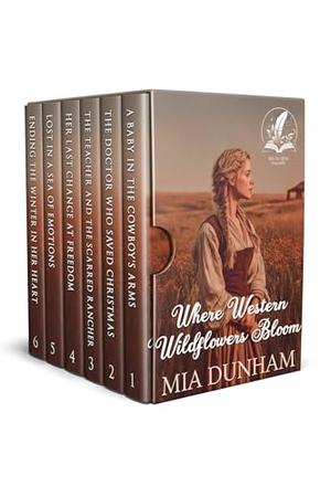 Where Western Wildflowers Bloom: A Historical Western Romance Collection by Mia Dunham