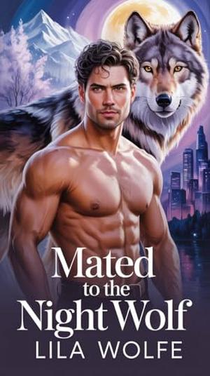 Mated to the Night Wolf by Lila Wolfe