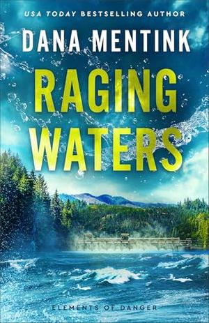 Raging Waters by Dana Mentink