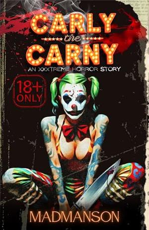 CARLY THE CARNY by MADMANSON POPPLER