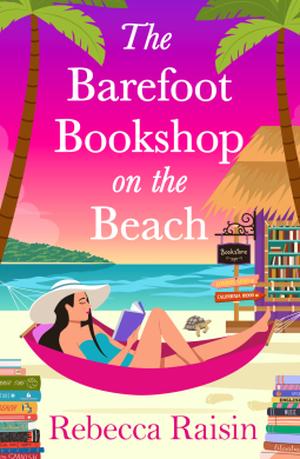 The Barefoot Bookshop on the Beach by Rebecca Raisin