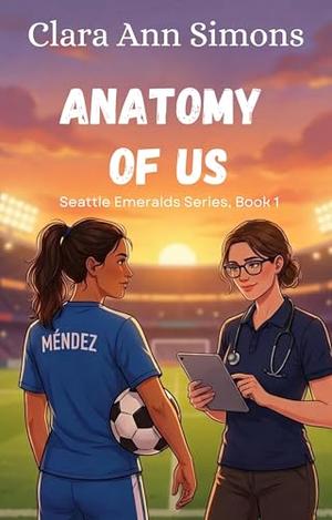 Anatomy of Us: A Sapphic Sports Romance (Seattle Emeralds #1)