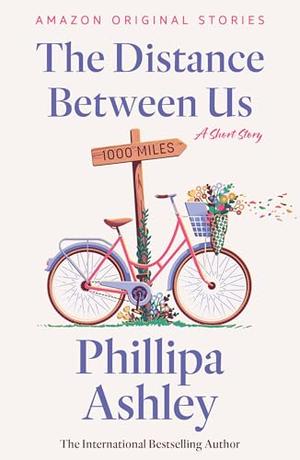 The Distance Between Us: A Short Story by Phillipa Ashley