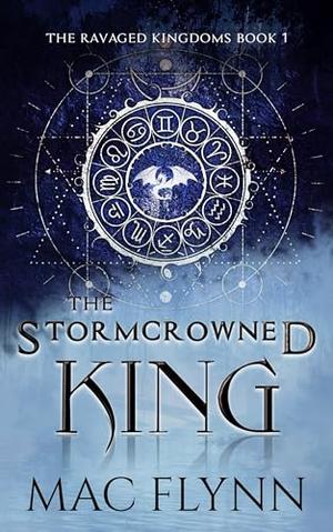 The Stormcrowned King: A Dragon Shifter Romance by Mac Flynn
