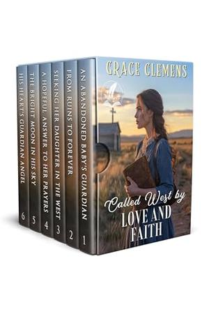 Called West by Love and Faith: An Inspirational Romance Collection by Grace Clemens