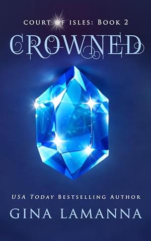 Crowned by Gina LaManna