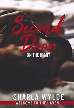 Second Door on the Right by Sharla Wylde