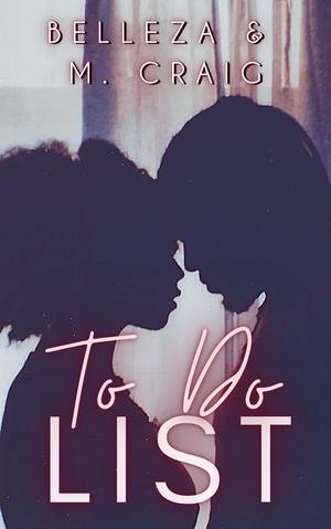 To Do List: A Valentine’s Day Short Story by Belleza, M. Craig