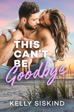 This Can't Be Goodbye (Bower Boys #0.5)