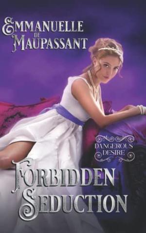 Forbidden Seduction (Dangerous Desires #3)