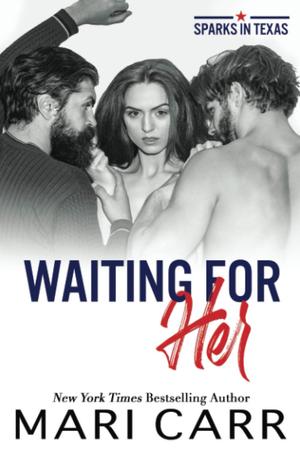 Waiting for Her (Sparks in Texas #2)