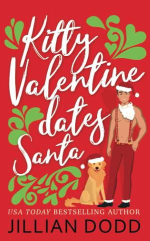 Kitty Valentine Dates Santa by Jillian Dodd