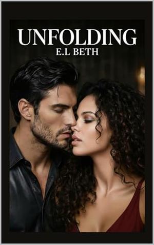 UNFOLDING by E.L Beth