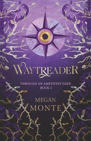 Waytreader by Megan Monte