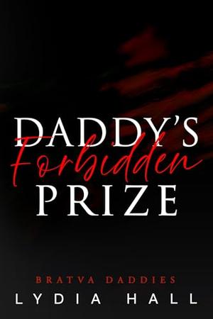 Daddy’s Forbidden Prize by Lydia Hall