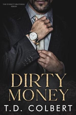 Dirty Money by T.D. Colbert