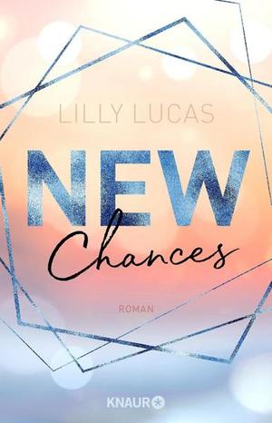 New Chances by Lilly Lucas