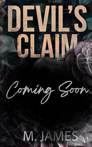 Devil's Claim: A Dark Mafia Stalker Romance by M. James