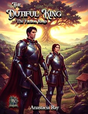 The Dutiful King (The Faction Kings #8)