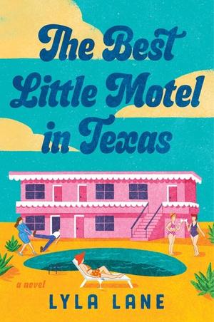 The Best Little Motel in Texas by Lyla Lane