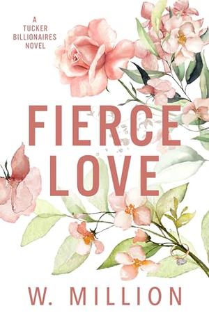 Fierce Love (Tucker Billionaires #2)
