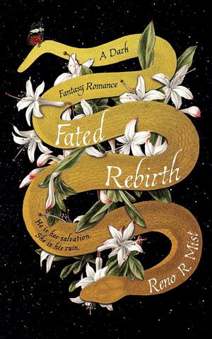 Fated Rebirth by Reno R. Mist