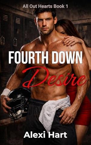 Fourth Down Desire by Alexi Hart
