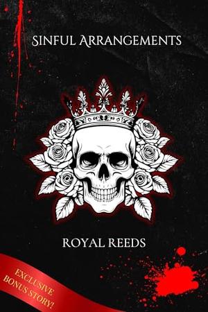 Sinful Arrangements: An Erotic Romance Anthology by Royal Reeds