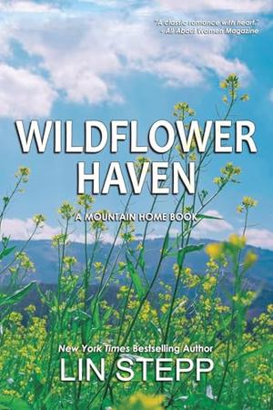 Wildflower Haven by Lin Stepp