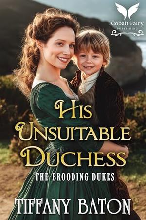 His Unsuitable Duchess: A Historical Regency Romance Novel (The Brooding Dukes #2)