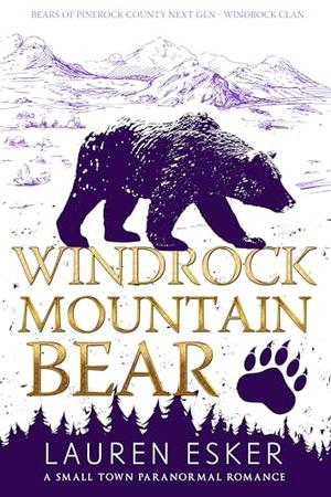 Windrock Mountain Bear: Bears of Pinerock County Next Gen by Lauren Esker