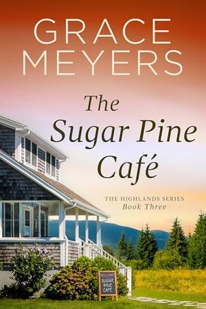 The Sugar Pine Cafe (The Highlands #3)