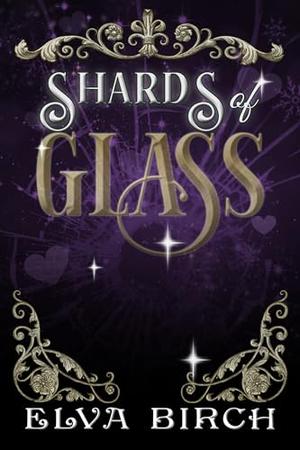 Shards of Glass: Short Stories from Fae Shifter Knights by Zoe Chant, Elva Birch