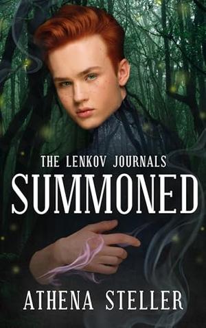 Summoned: Lenkov Journals by Athena Steller