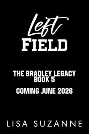 Left Field by Lisa Suzanne
