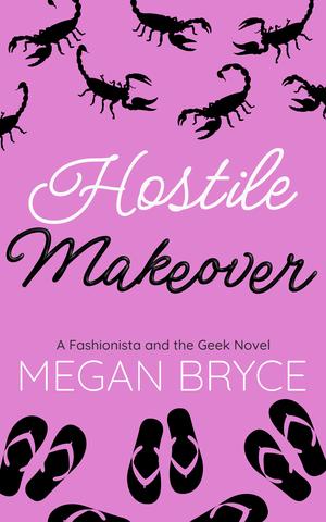 Hostile Makeover by Megan Bryce