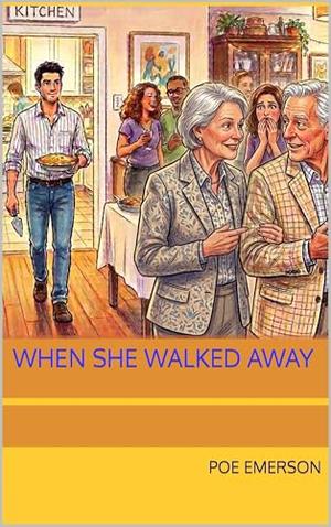 When She Walked Away by Poe Emerson