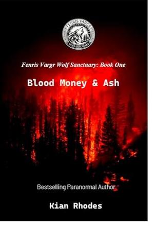 Blood Money & Ash by Kian Rhodes