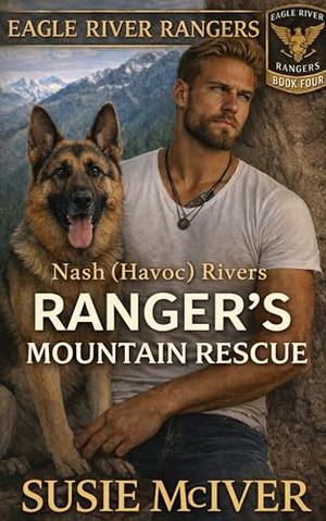 Rangers Mountain Rescue: Protector Romantic Suspense by Susie McIver